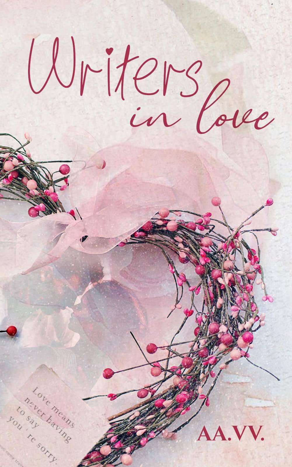 Nuova Uscita: “Writers in Love” raccolta di racconti d’amore per beneficienza